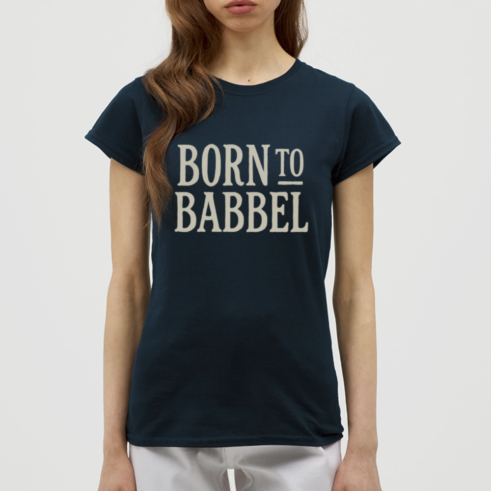 Born to Babbel – Hessisches Statement - Frauen T-Shirt - Navy