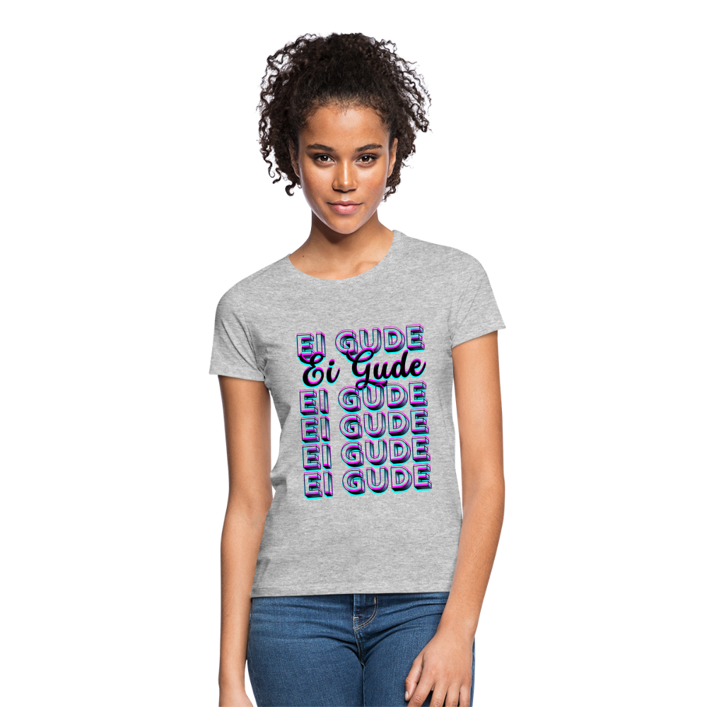 Ei Gude - Hessisch Mundart - Frauen T-Shirt - Grau meliert