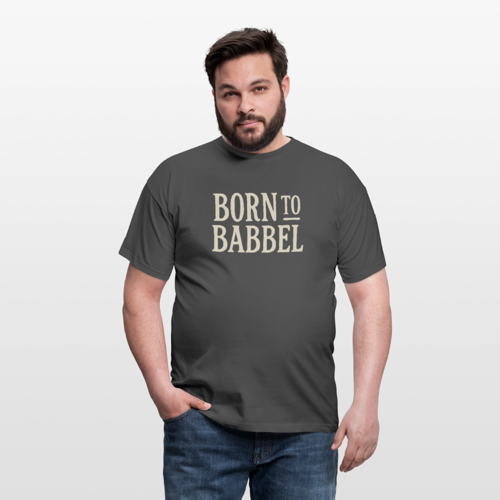 Born to Babbel – Hessisches Statement - Männer T-Shirt - Anthrazit