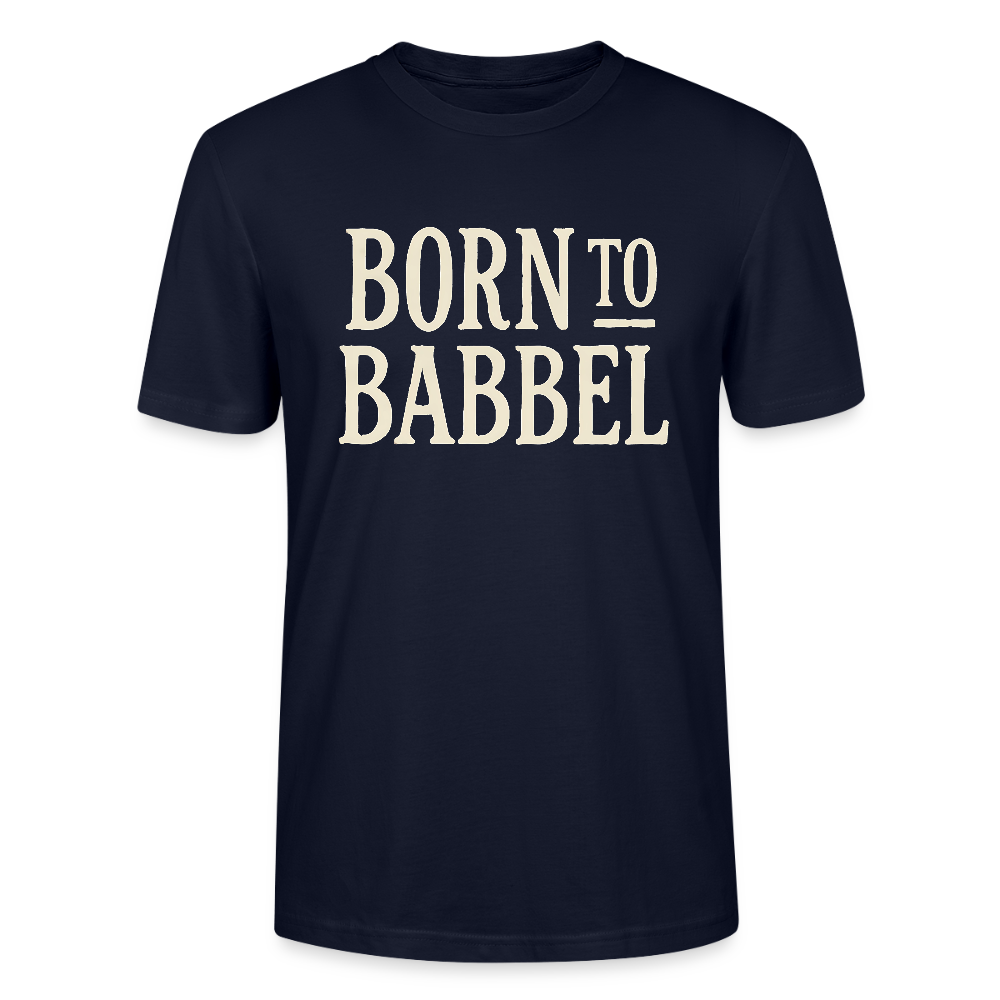 Born to Babbel – Hessisches Statement- Stanley/Stella Unisex Bio-T-Shirt CRAFTER - Navy