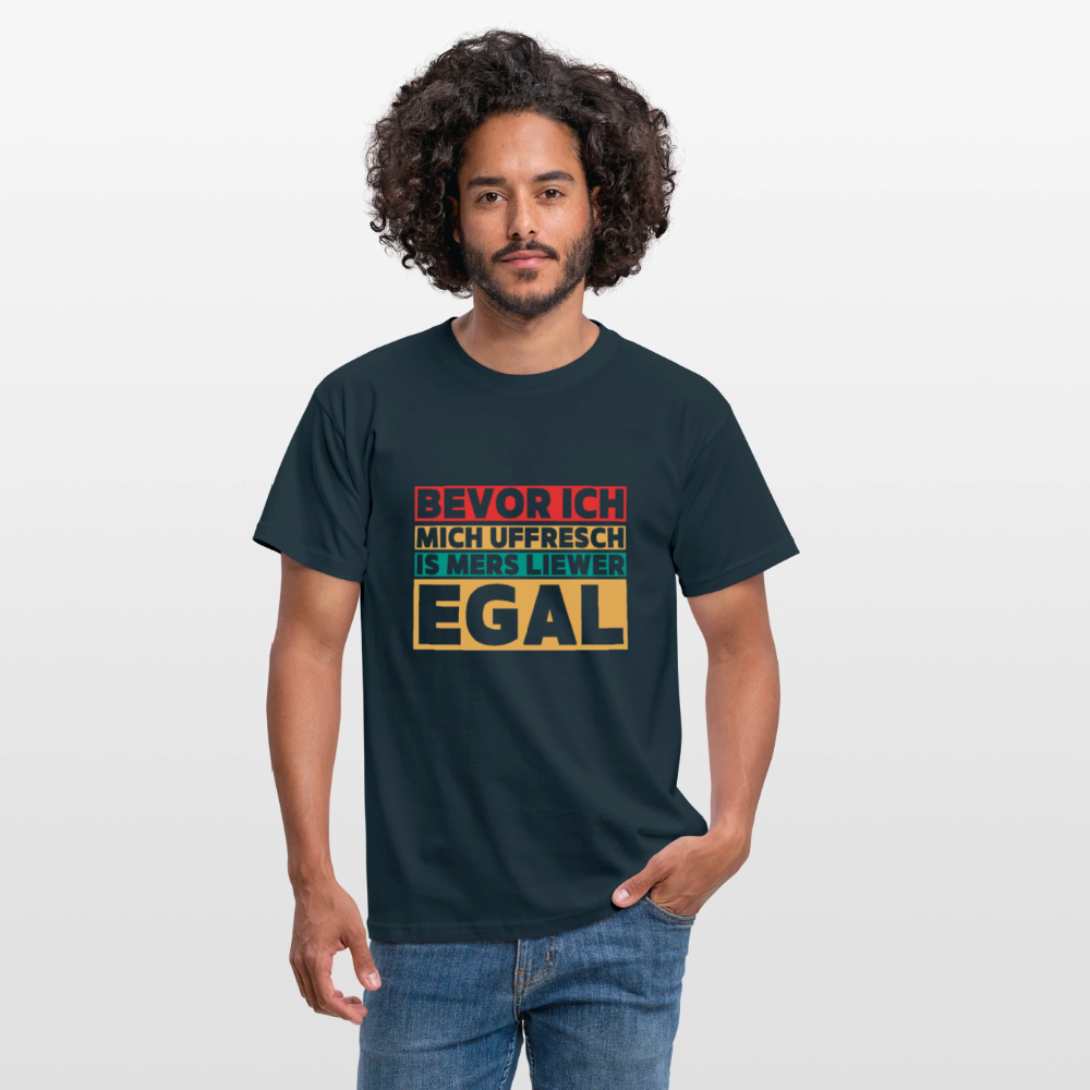 Bevor ich mich uffresch... - Männer T-Shirt - Navy