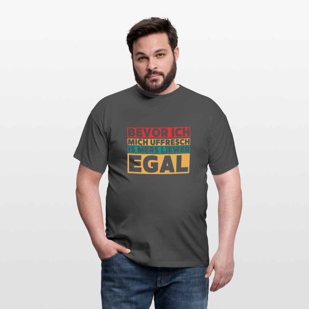 Bevor ich mich uffresch... - Männer T-Shirt - Anthrazit