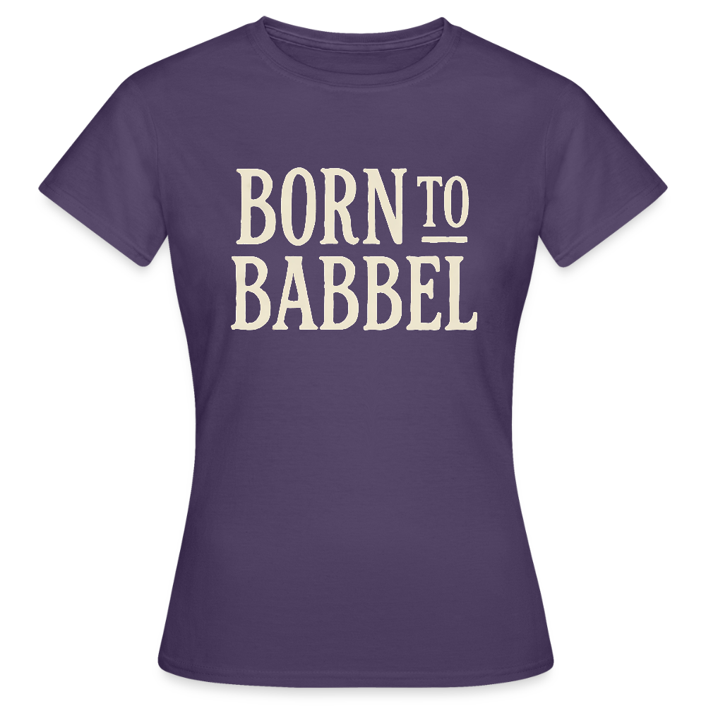 Born to Babbel – Hessisches Statement - Frauen T-Shirt - Dunkellila