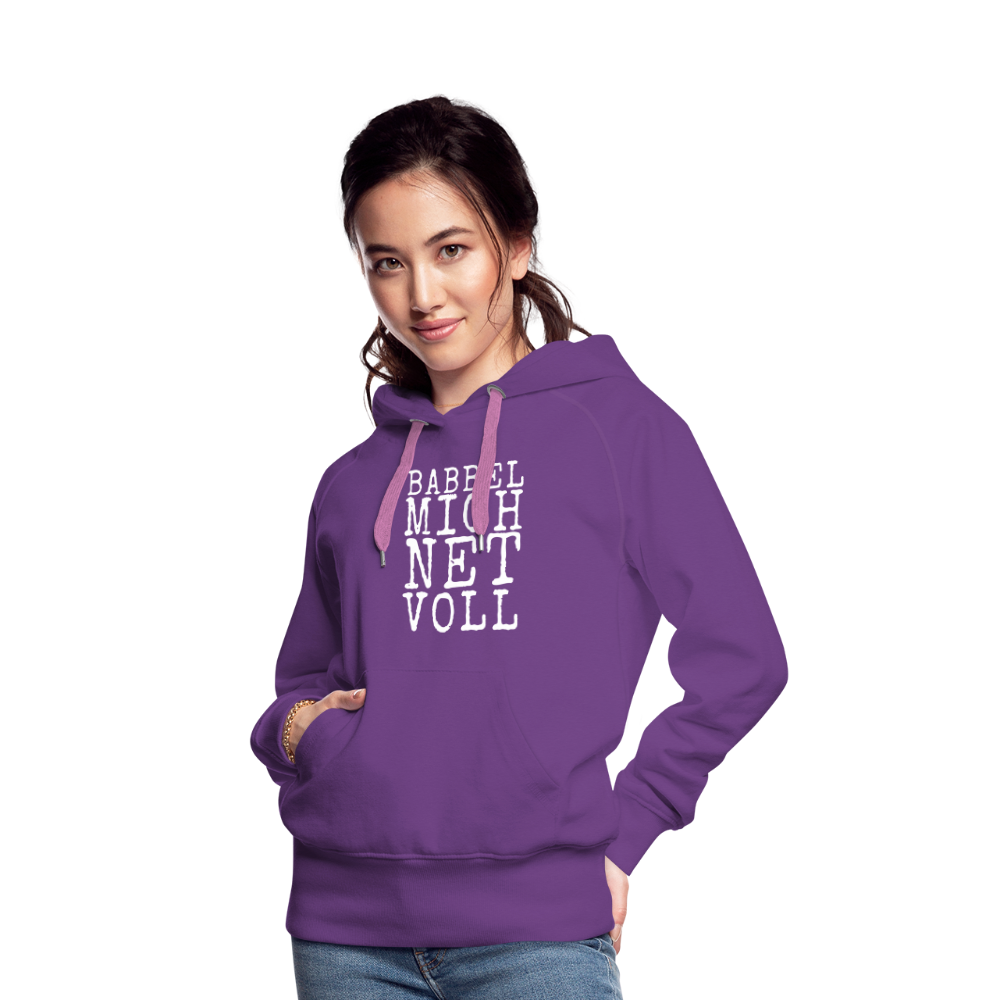 Babbel mich net voll - Frauen Premium Hoodie - Purple