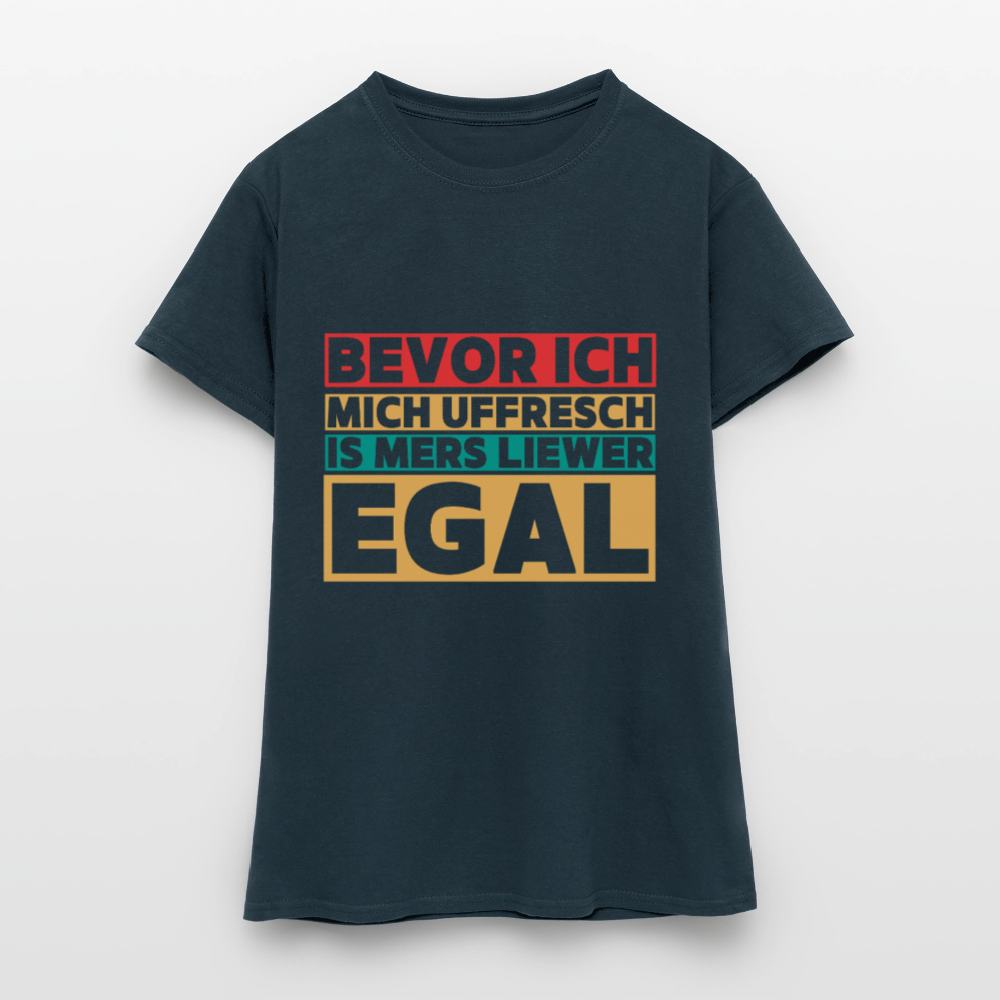 Bevor ich mich uffresch... - Frauen T-Shirt - Navy