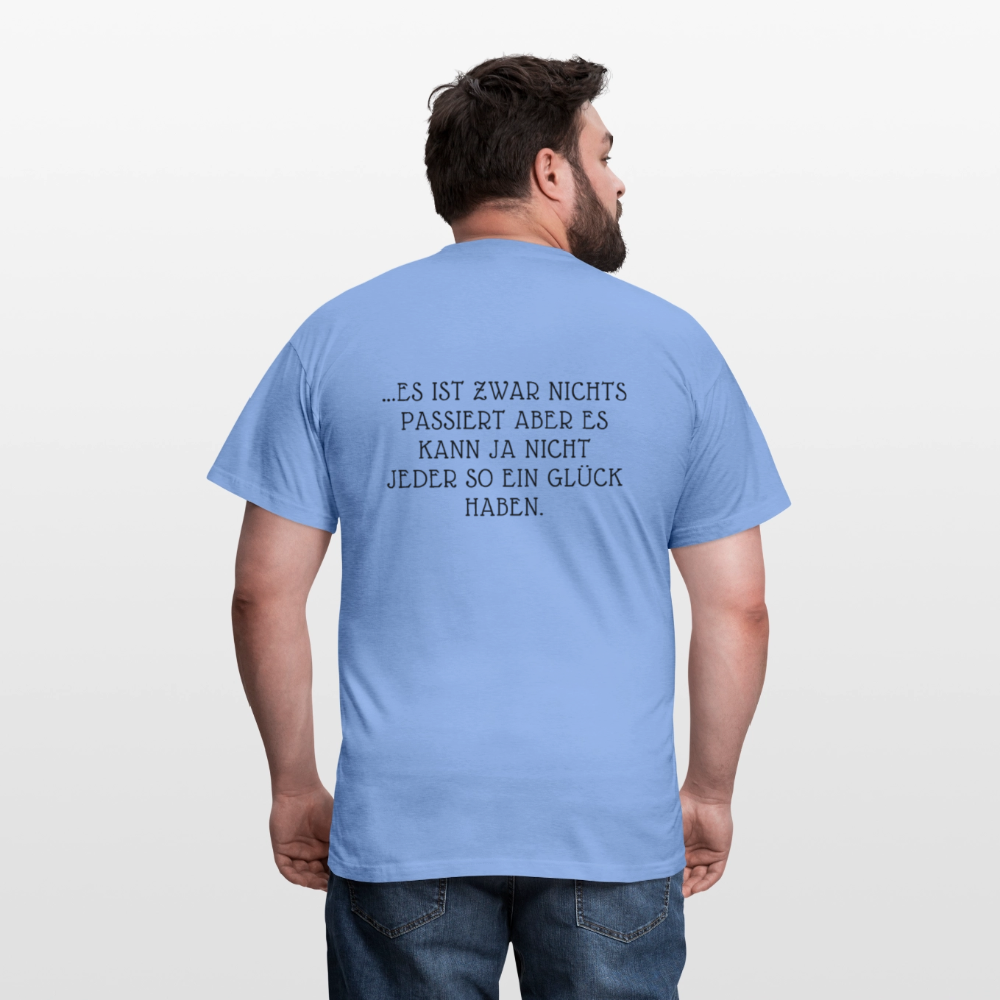 „Heute gedenken wir der Menschen…“ – mit Rückseite: „…es ist zwar nichts passiert“ - Männer Shirt - carolina blue