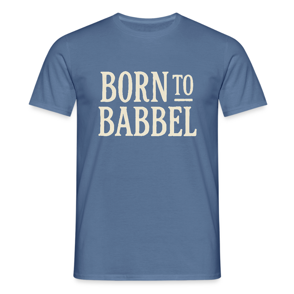 Born to Babbel – Hessisches Statement - Männer T-Shirt - Taubenblau