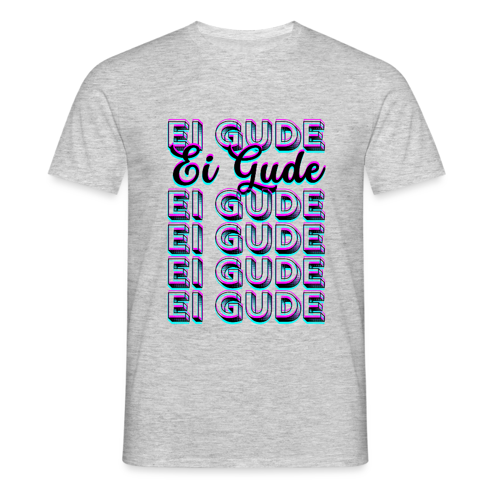 Ei Gude - Hessisch Mundart - Männer T-Shirt - Grau meliert