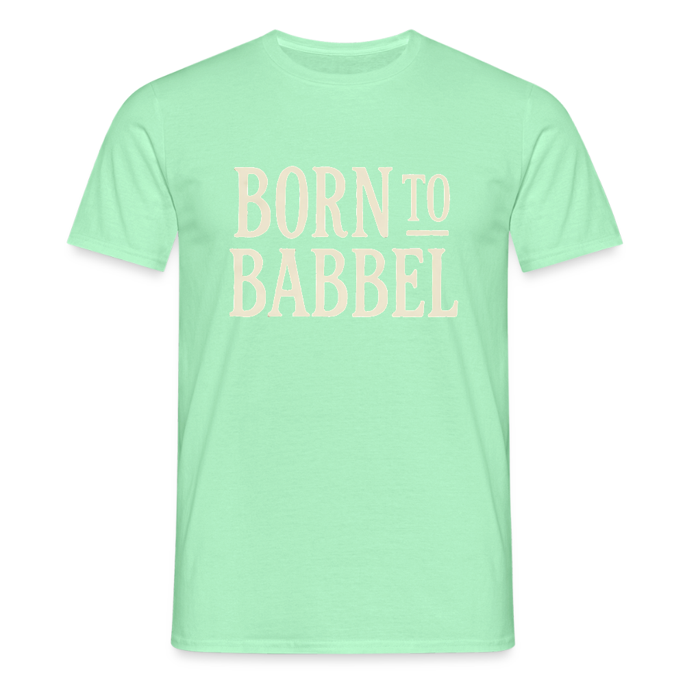 Born to Babbel – Hessisches Statement - Männer T-Shirt - Mintgrün