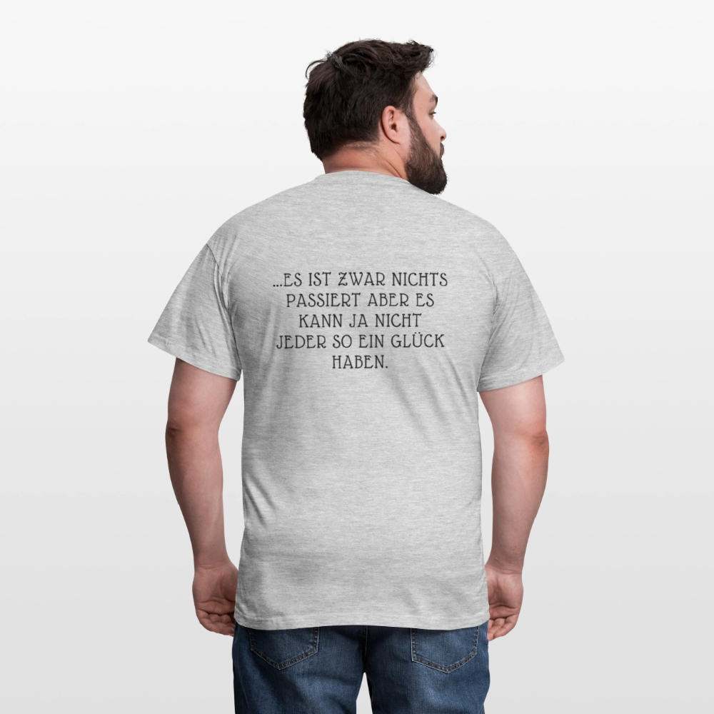 „Heute gedenken wir der Menschen…“ – mit Rückseite: „…es ist zwar nichts passiert“ - Männer Shirt - Grau meliert