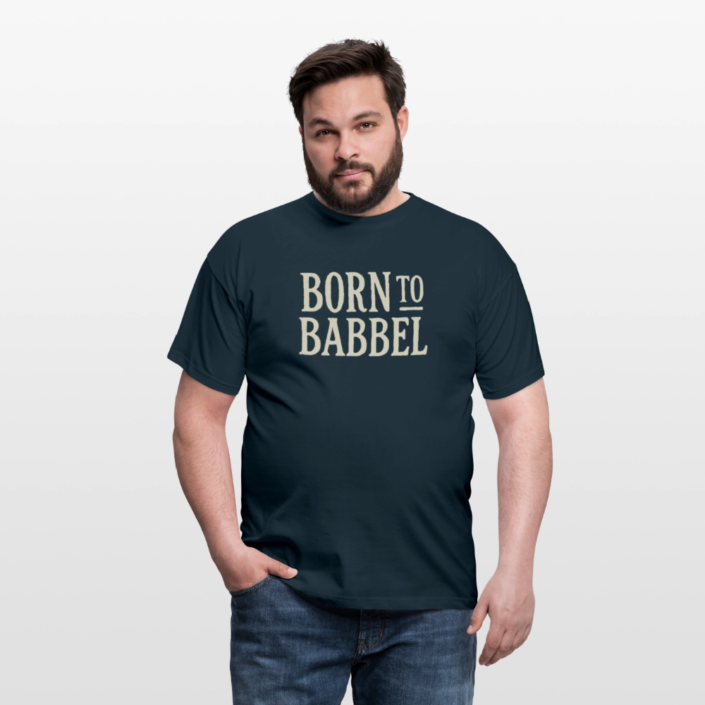 Born to Babbel – Hessisches Statement - Männer T-Shirt - Navy