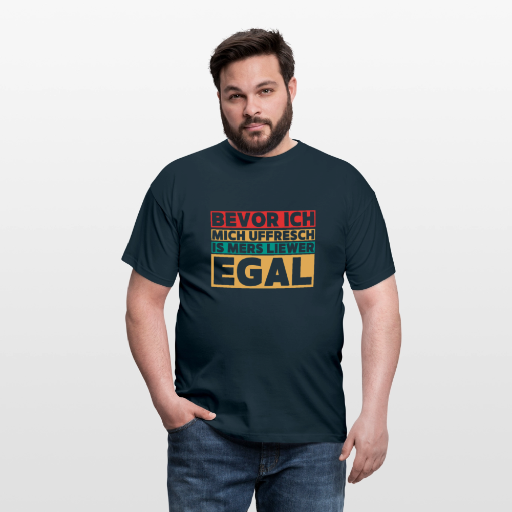 Bevor ich mich uffresch... - Männer T-Shirt - Navy