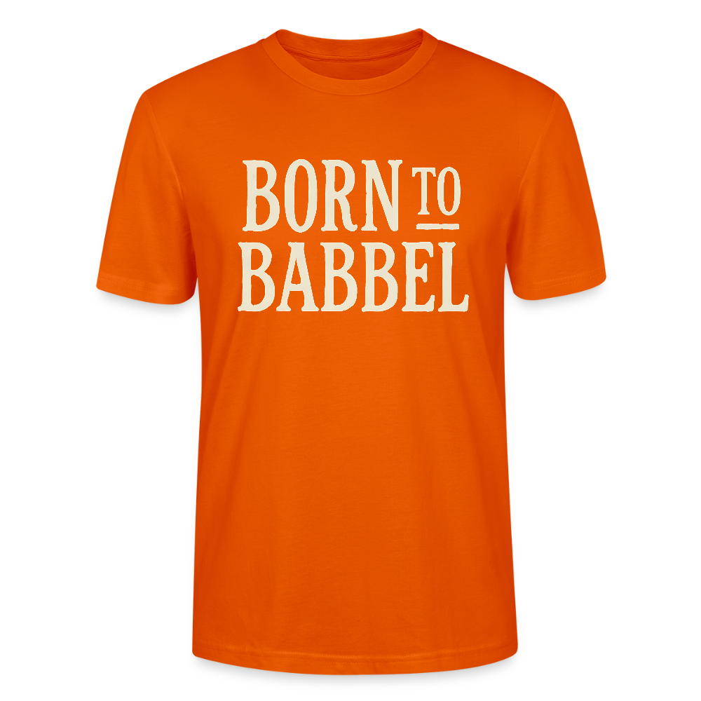 Born to Babbel – Hessisches Statement- Stanley/Stella Unisex Bio-T-Shirt CRAFTER - Tieforange
