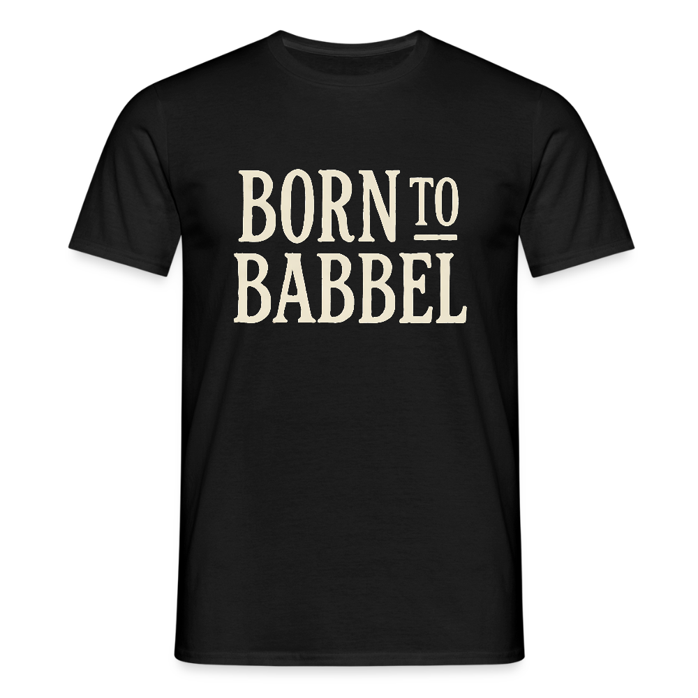 Born to Babbel – Hessisches Statement - Männer T-Shirt - Schwarz