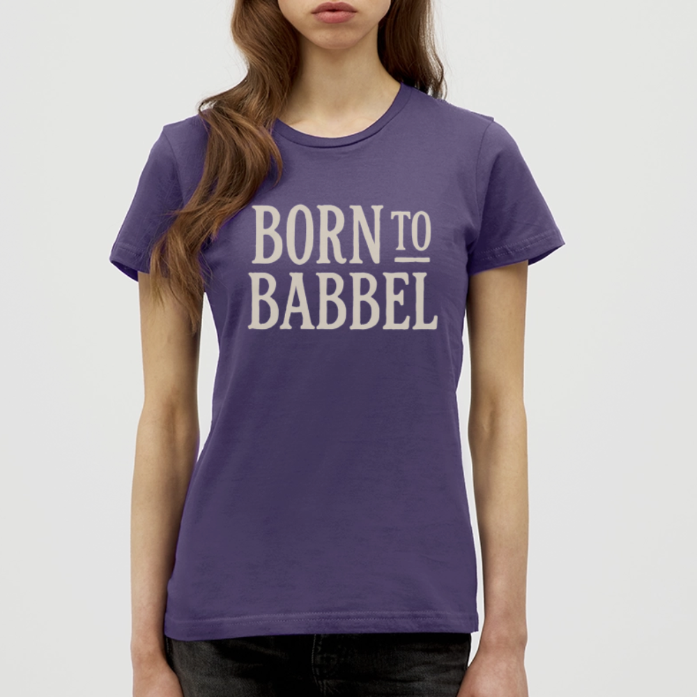 Born to Babbel – Hessisches Statement - Frauen T-Shirt - Dunkellila