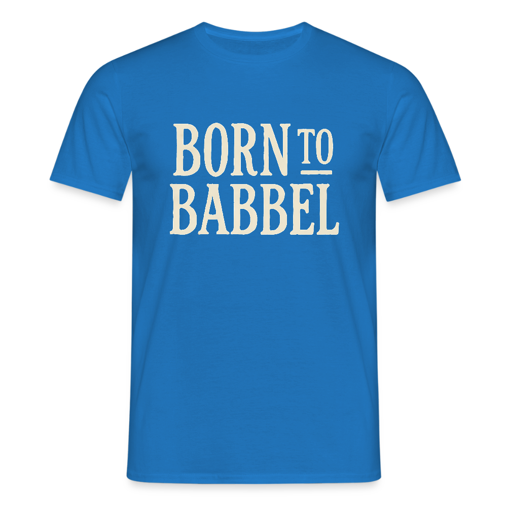 Born to Babbel – Hessisches Statement - Männer T-Shirt - Royalblau