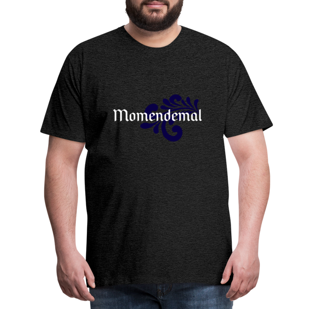 Momendemal - Hessisch Mundart - Männer Premium T-Shirt - Anthrazit
