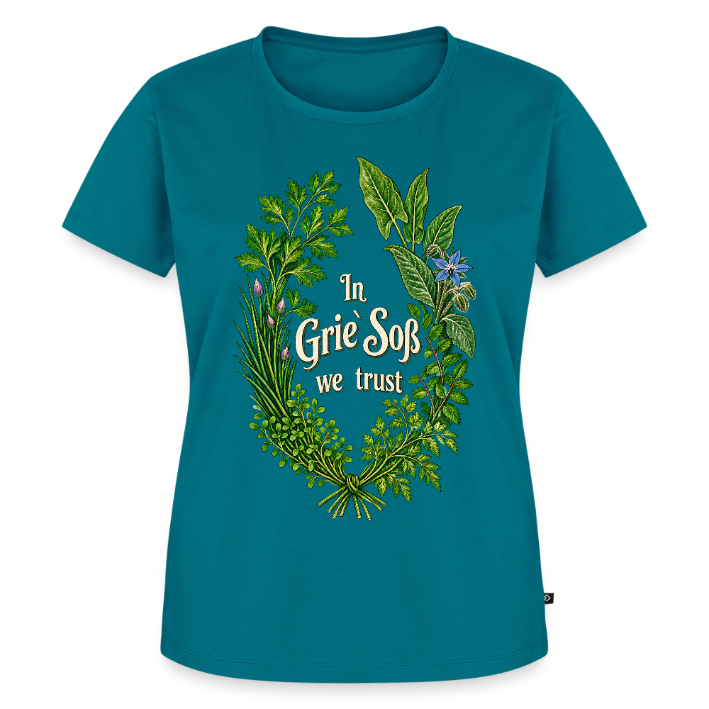 In Grie’ Soß We Trust - Frauen Premium T-Shirt - Petrol