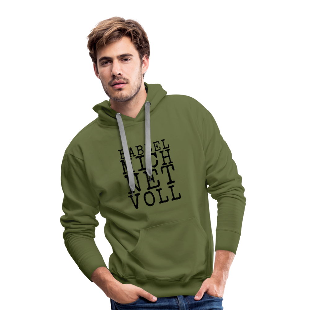 Babbel mich net voll - Herren Premium Hoodie - Olivgrün