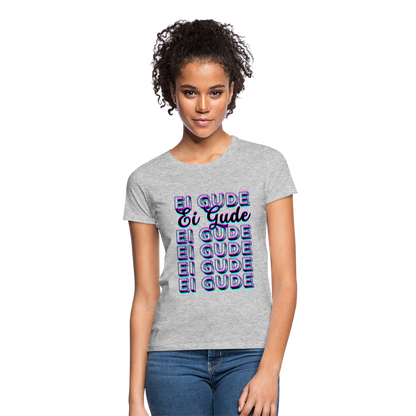 Ei Gude - Hessisch Mundart - Frauen T-Shirt - by Artful Alchemist