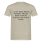 „Heute gedenken wir der Menschen…“ – mit Rückseite: „…es ist zwar nichts passiert“ - Männer Shirt - Sandbeige
