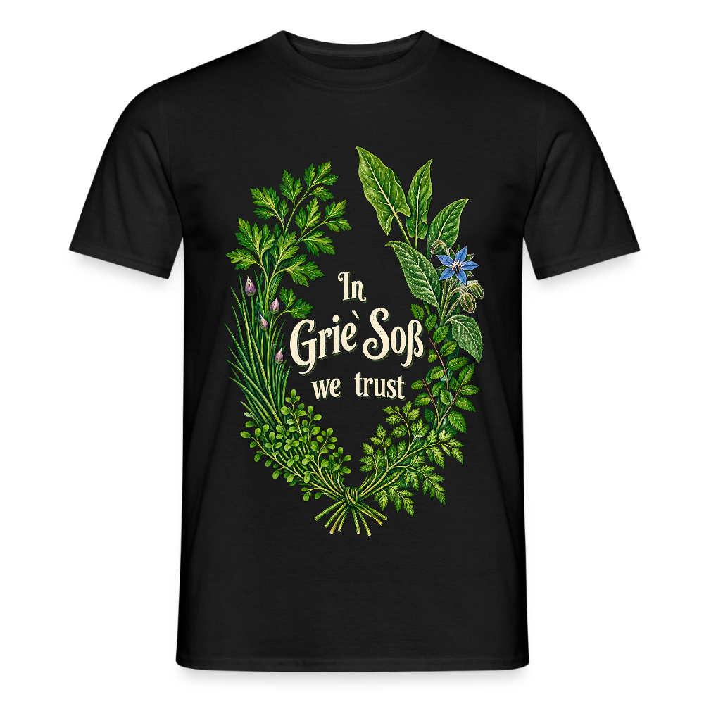 In Grie` Soß we trust - Männer T-Shirt - Schwarz