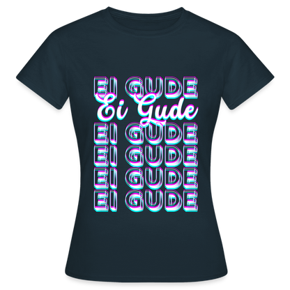 Ei Gude - Hessisch Mundart - Frauen T-Shirt - by Artful Alchemist