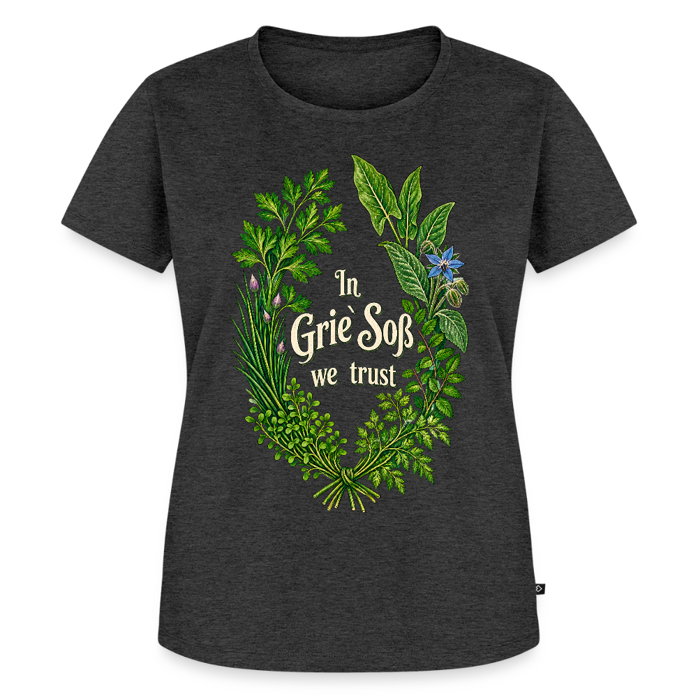 In Grie’ Soß We Trust - Frauen Premium T-Shirt - Anthrazit meliert
