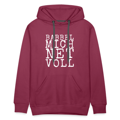 Babbel mich net voll - Herren Premium Hoodie - by Artful Alchemist