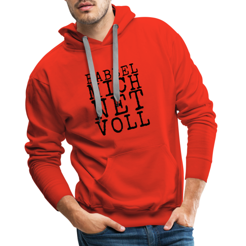 Babbel mich net voll - Herren Premium Hoodie - Rot