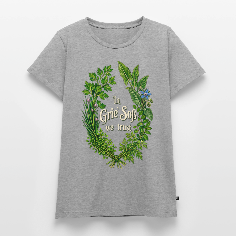 In Grie’ Soß We Trust - Frauen Premium T-Shirt - Grau meliert