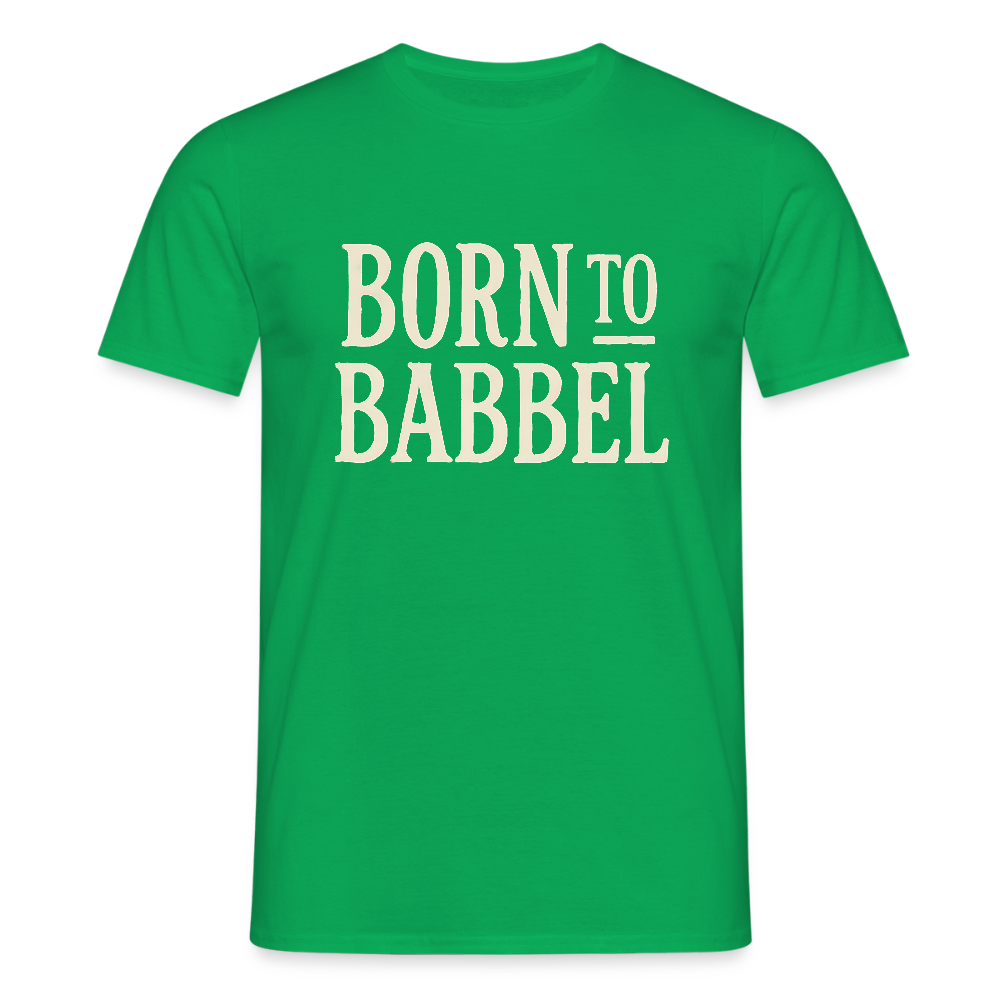 Born to Babbel – Hessisches Statement - Männer T-Shirt - Kelly Green