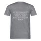 „Heute gedenken wir der Menschen…“ – mit Rückseite: „…es ist zwar nichts passiert“ - Männer Shirt - Graphit meliert