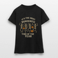 It’s the Most Wonderful Time of the Year – Halloween Shirt - Frauen T-Shirt - Schwarz