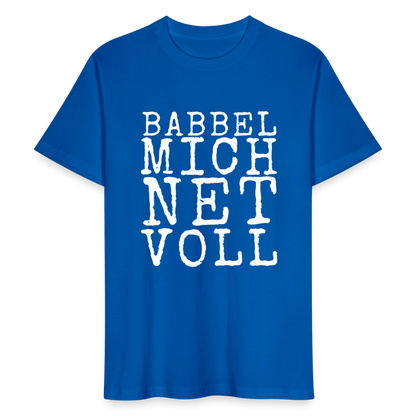 Babbel mich net voll - Stanley/Stella Unisex Bio-T-Shirt CRAFTER - by Artful Alchemist