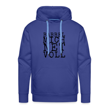 Babbel mich net voll - Herren Premium Hoodie - by Artful Alchemist