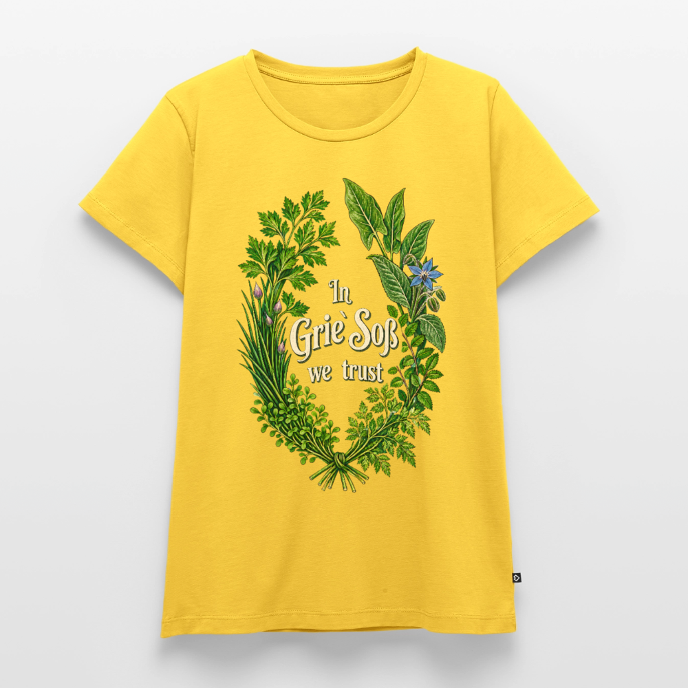In Grie’ Soß We Trust - Frauen Premium T-Shirt - Sonnengelb
