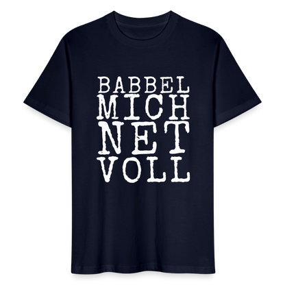 Babbel mich net voll - Stanley/Stella Unisex Bio-T-Shirt CRAFTER - by Artful Alchemist