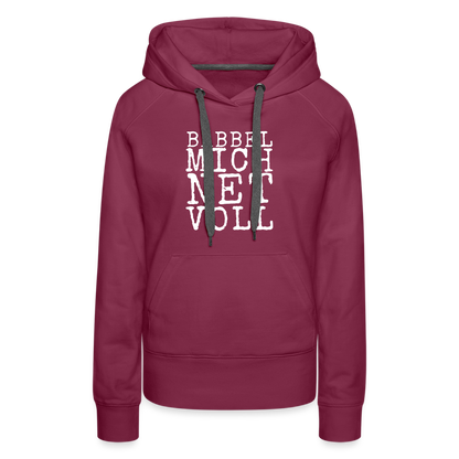Babbel mich net voll - Frauen Premium Hoodie - by Artful Alchemist