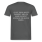 „Heute gedenken wir der Menschen…“ – mit Rückseite: „…es ist zwar nichts passiert“ - Männer Shirt - Anthrazit