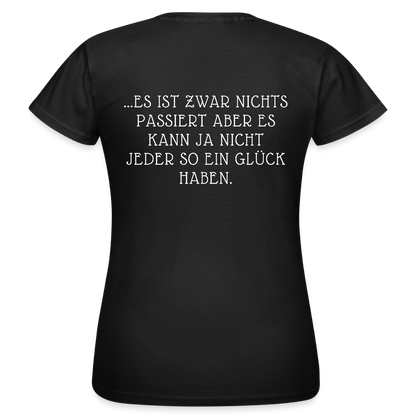 „Heute gedenken wir der Menschen…“ – mit Rückseite: „…es ist zwar nichts passiert“ - Frauen Shirt - by Artful Alchemist