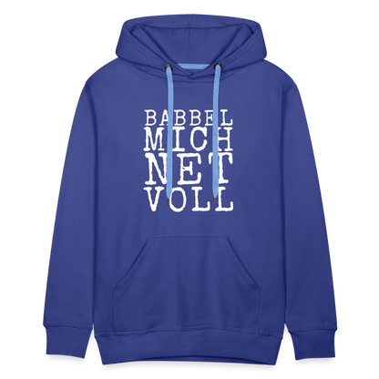 Babbel mich net voll - Herren Premium Hoodie - by Artful Alchemist