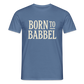 Born to Babbel – Hessisches Statement - Männer T-Shirt - Taubenblau 