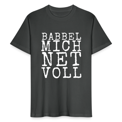 Babbel mich net voll - Stanley/Stella Unisex Bio-T-Shirt CRAFTER - by Artful Alchemist