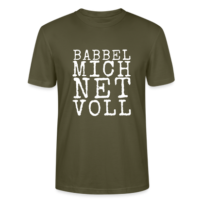 Babbel mich net voll - Stanley/Stella Unisex Bio-T-Shirt CRAFTER - by Artful Alchemist