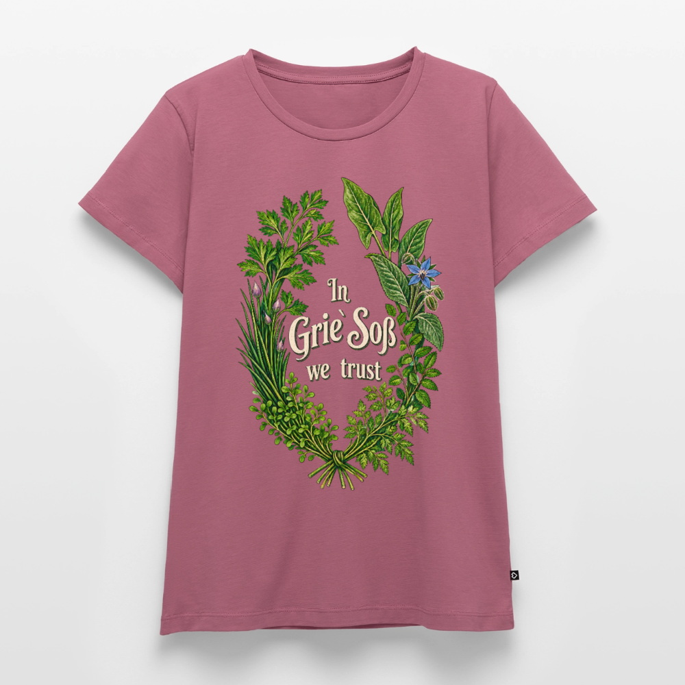 In Grie’ Soß We Trust - Frauen Premium T-Shirt - Mauve