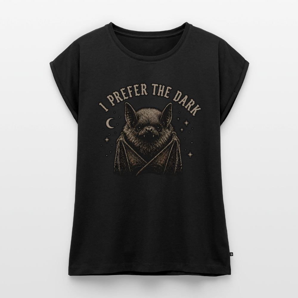 I Prefer The Dark - Frauen T-Shirt mit gerollten Ärmeln - Schwarz