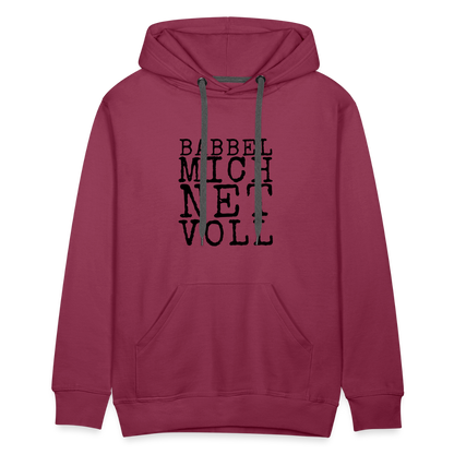 Babbel mich net voll - Herren Premium Hoodie - by Artful Alchemist