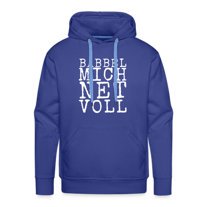 Babbel mich net voll - Herren Premium Hoodie - by Artful Alchemist