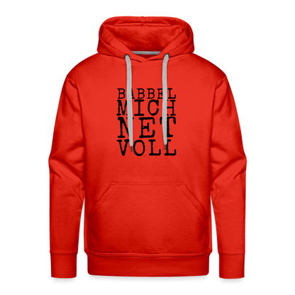 Babbel mich net voll - Herren Premium Hoodie - by Artful Alchemist
